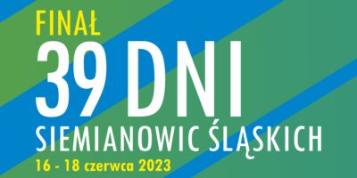 zielono niebieski baner z tytułem: 39 dni Siemianowic Śląskich