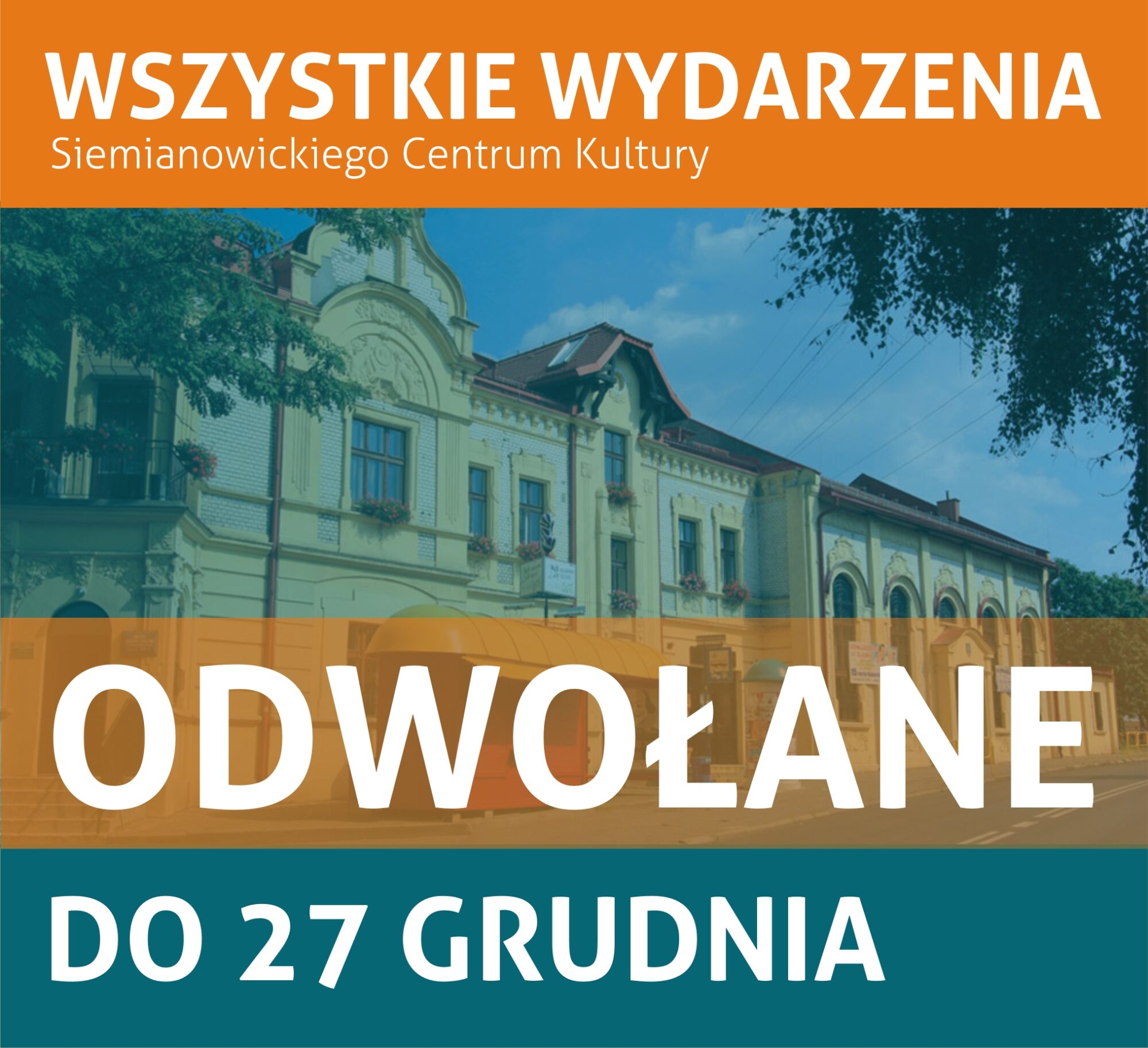 Na pierwszym planie informacja o odwołaniu imprez SCK do 27 grudnia. W tle budynek SCK- Bytków